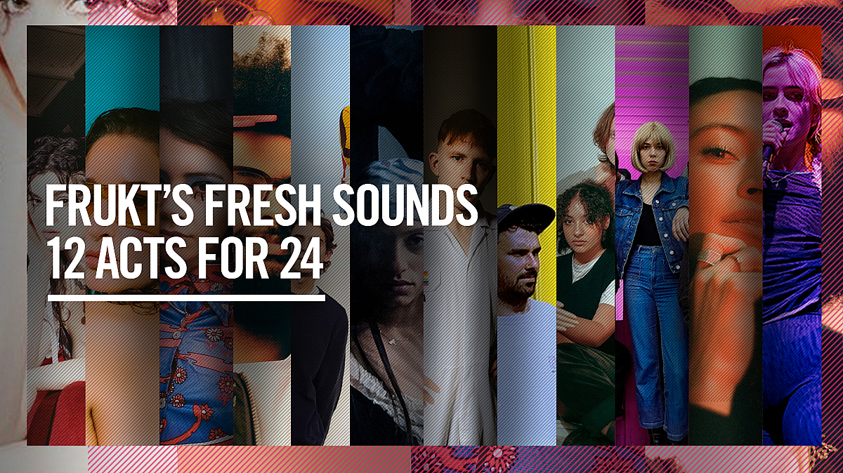 FRUKT's FRESH SOUNDS - 12 Acts for 24