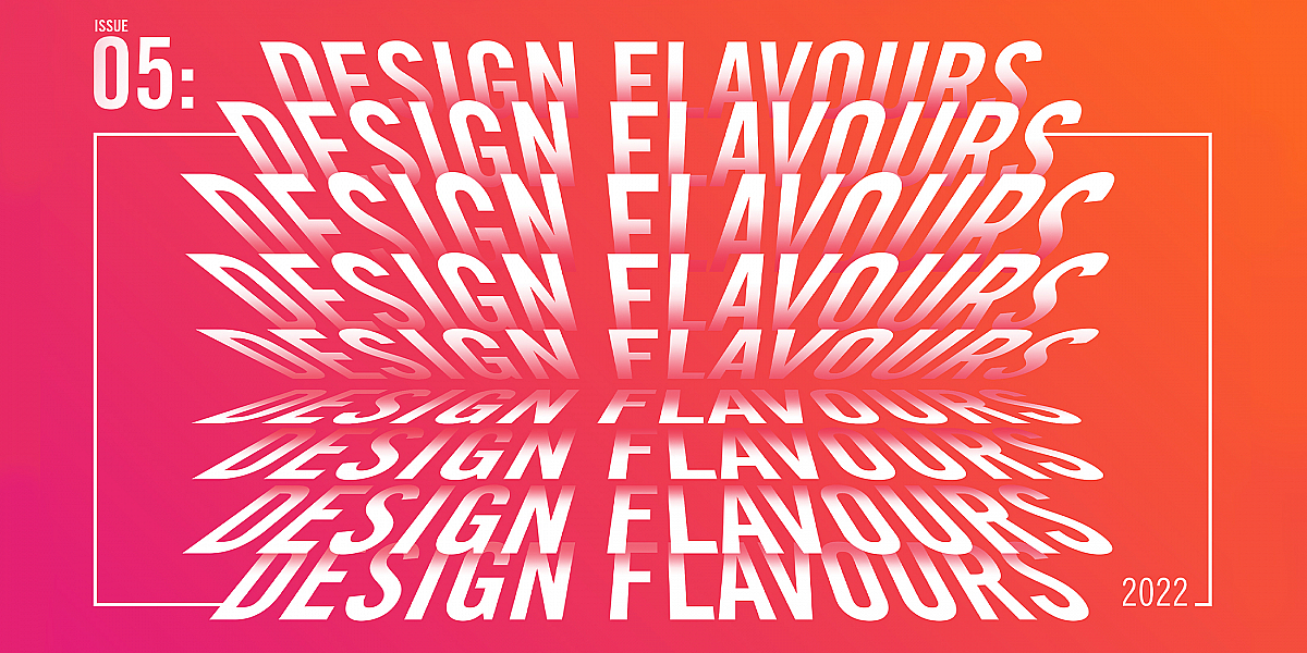 DESIGN FLAVOURS #5